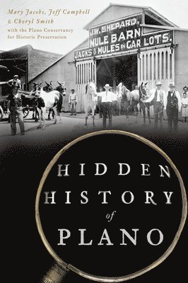 Hidden History of Plano 1