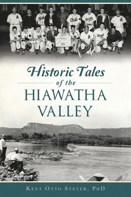 bokomslag Historic Tales of the Hiawatha Valley
