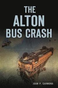 bokomslag The Alton Bus Crash
