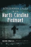 bokomslag Mysterious Tales of the North Carolina Piedmont