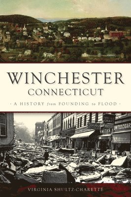 bokomslag Winchester, Connecticut: A History from Founding to Flood