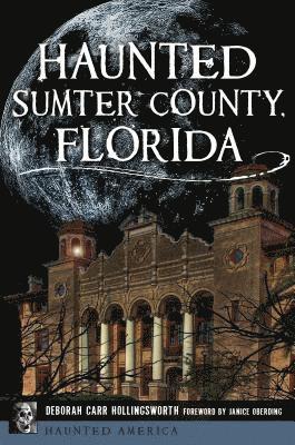Haunted Sumter County, Florida 1