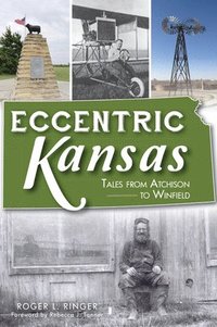 bokomslag Eccentric Kansas: Tales from Atchison to Winfield