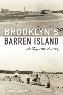 bokomslag Brooklyn's Barren Island: A Forgotten History