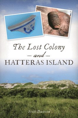 The Lost Colony and Hatteras Island 1