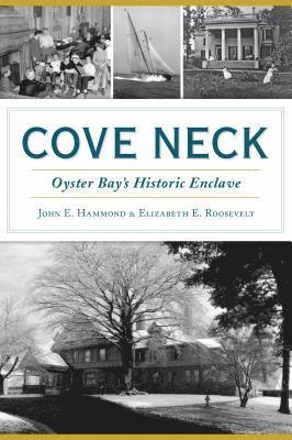bokomslag Cove Neck: Oyster Bay's Historic Enclave