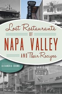 bokomslag Lost Restaurants of Napa Valley and Their Recipes