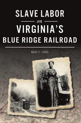 bokomslag Slave Labor on Virginia's Blue Ridge Railroad