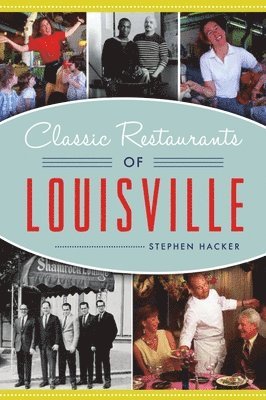 bokomslag Classic Restaurants of Louisville