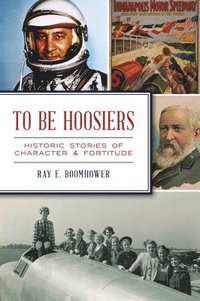 bokomslag To Be Hoosiers
