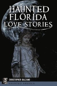 bokomslag Haunted Florida Love Stories