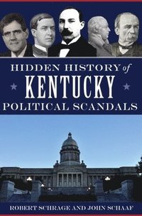 bokomslag Hidden History of Kentucky Political Scandals