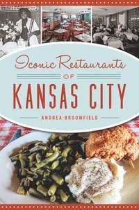 bokomslag Iconic Restaurants of Kansas City