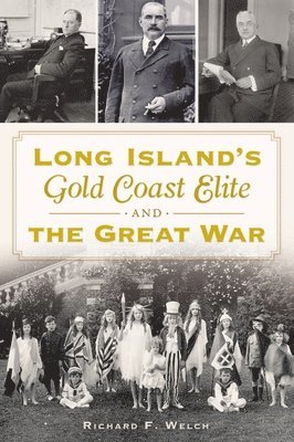 bokomslag Long Island's Gold Coast Elite and the Great War