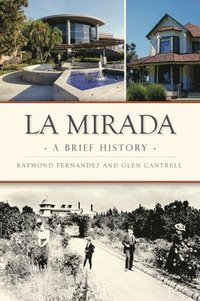 bokomslag La Mirada: A Brief History