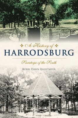 bokomslag A History of Harrodsburg: Saratoga of the South