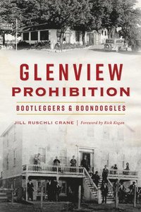 bokomslag Glenview Prohibition: Bootleggers & Boondoggles