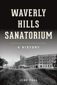 bokomslag Waverly Hills Sanatorium