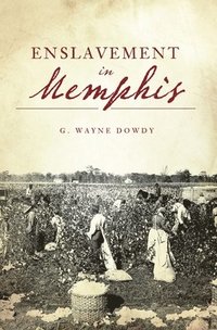 bokomslag Enslavement in Memphis