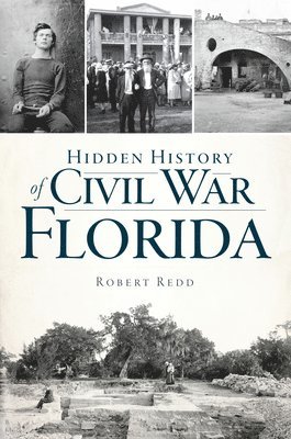 bokomslag Hidden History of Civil War Florida