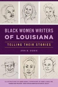 bokomslag Black Women Writers of Louisiana: Telling Their Stories