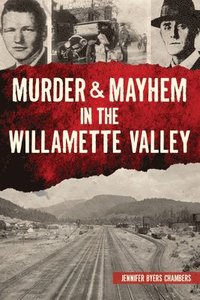 bokomslag Murder & Mayhem in the Willamette Valley