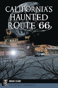 bokomslag California's Haunted Route 66
