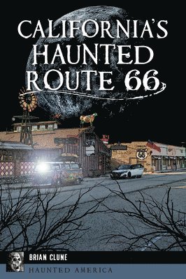 California's Haunted Route 66 1