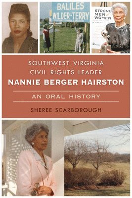 bokomslag Southwest Virginia Civil Rights Leader Nannie Berger Hairston: An Oral History