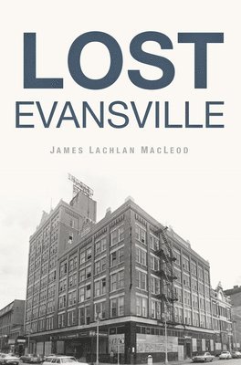 Lost Evansville 1