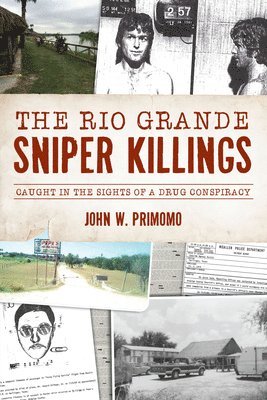 bokomslag The Rio Grande Sniper Killings: Caught in the Sights of a Drug Conspiracy