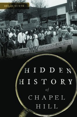 Hidden History of Chapel Hill 1