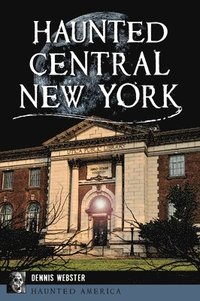 bokomslag Haunted Central New York