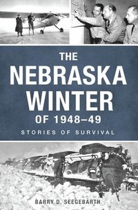 bokomslag The Nebraska Winter of 1948-49: Stories of Survival