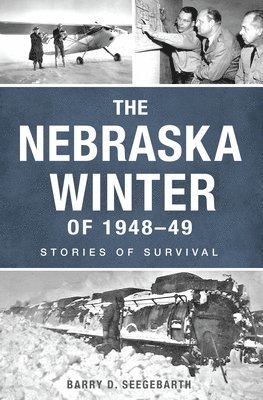 The Nebraska Winter of 1948-49: Stories of Survival 1
