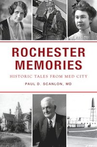 bokomslag Rochester Memories: Historic Tales from Med City