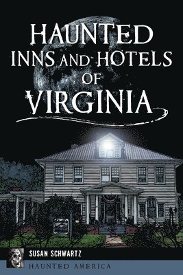 bokomslag Haunted Inns and Hotels of Virginia