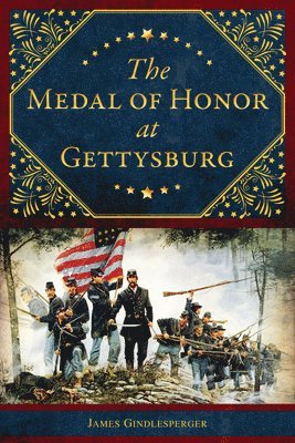 bokomslag The Medal of Honor at Gettysburg