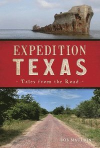 bokomslag Expedition Texas: Tales from the Road