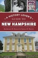 bokomslag A History Lover's Guide to New Hampshire