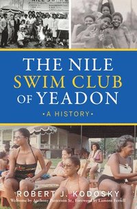 bokomslag The Nile Swim Club of Yeadon: A History