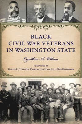 bokomslag Black Civil War Veterans in Washington State