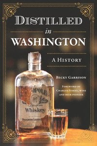 bokomslag Distilled in Washington: A History