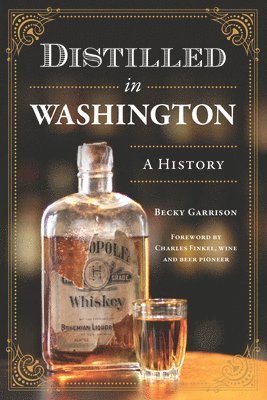 Distilled in Washington: A History 1