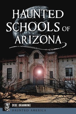 Haunted Schools of Arizona 1