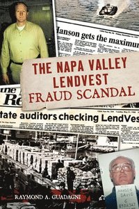 bokomslag The Napa Valley Lendvest Fraud Scandal