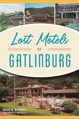 Lost Motels of Gatlinburg 1