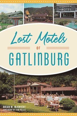 Brian M. McKnight, Mcknight - Lost Motels of Gatlinburg, Häftad