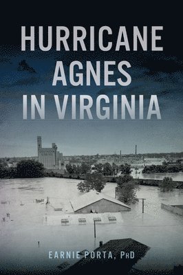 bokomslag Hurricane Agnes in Virginia