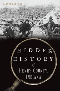 bokomslag Hidden History of Henry County, Indiana